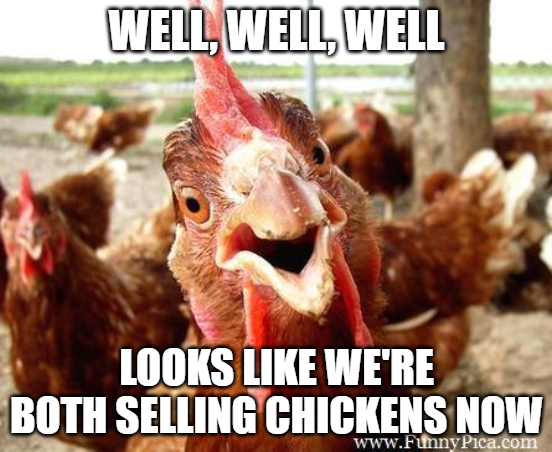 We also sell chickens